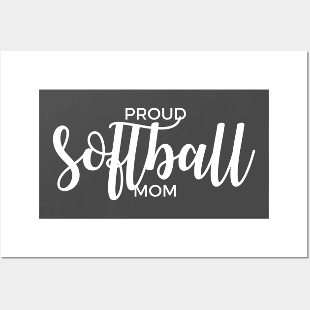 Proud Softball Mom Wall Art by winsteadwandering